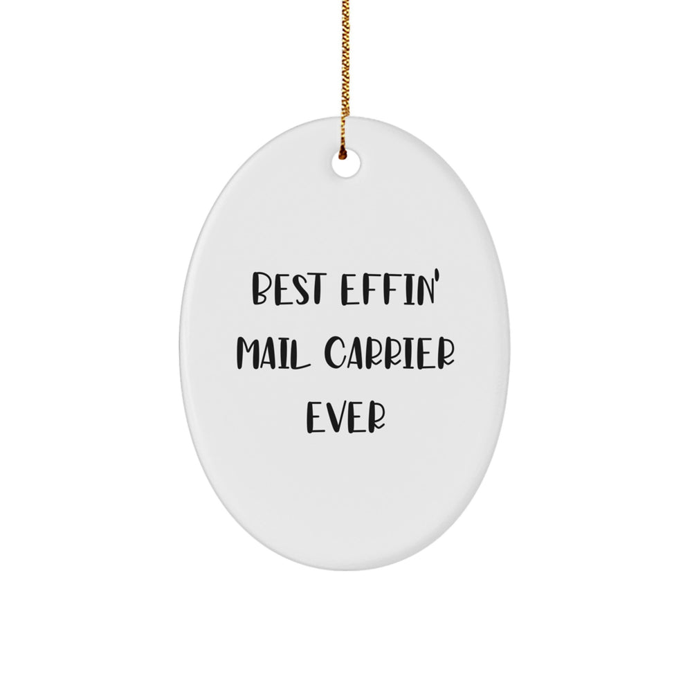 Funny Mail Carrier Gifts for Men - Best Effin' Mail Carrier Ever Oval Ornament, Christmas Unique Presents from Family - Image 1