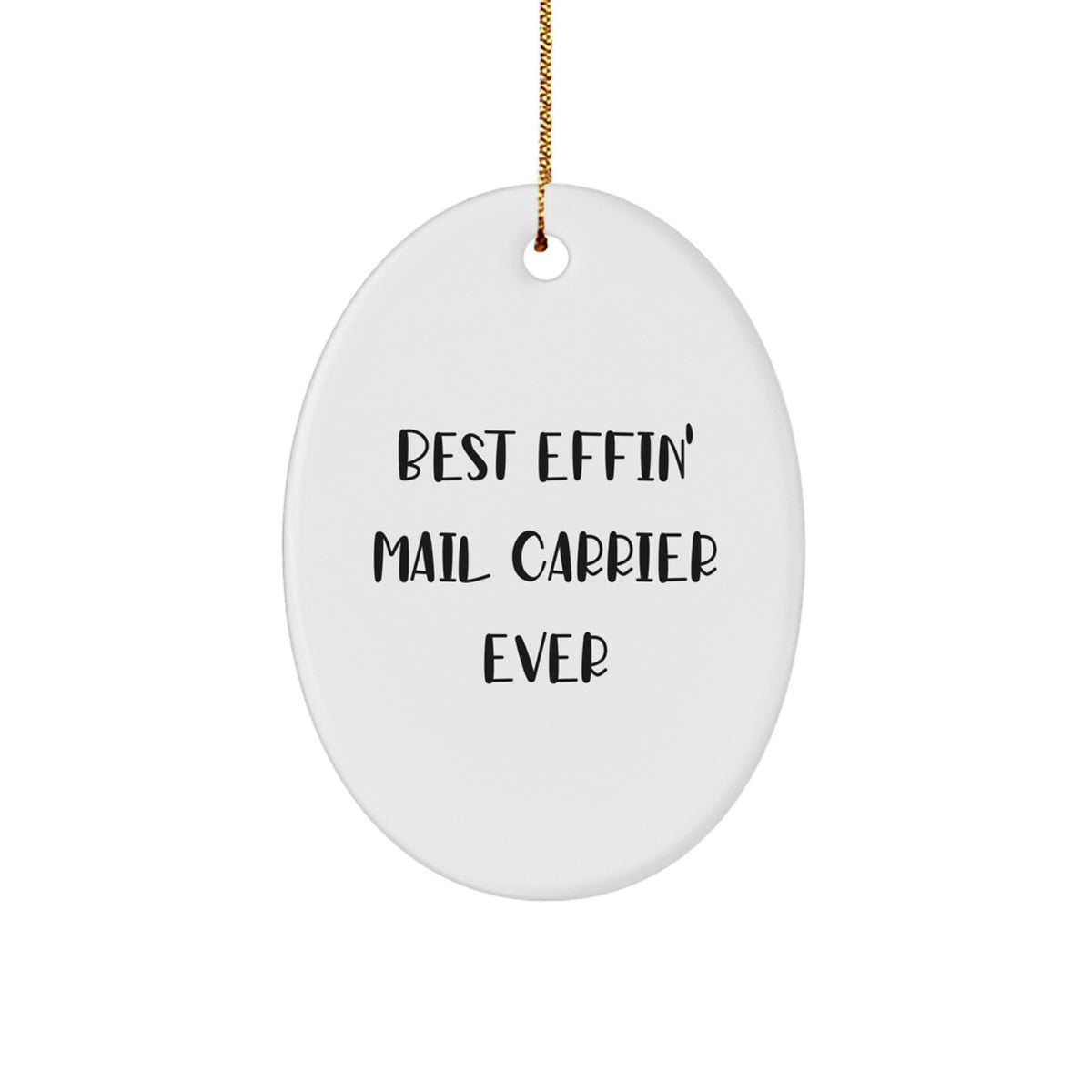 Funny Mail Carrier Gifts for Men - Best Effin' Mail Carrier Ever Oval Ornament, Christmas Unique Presents from Family - Image 1