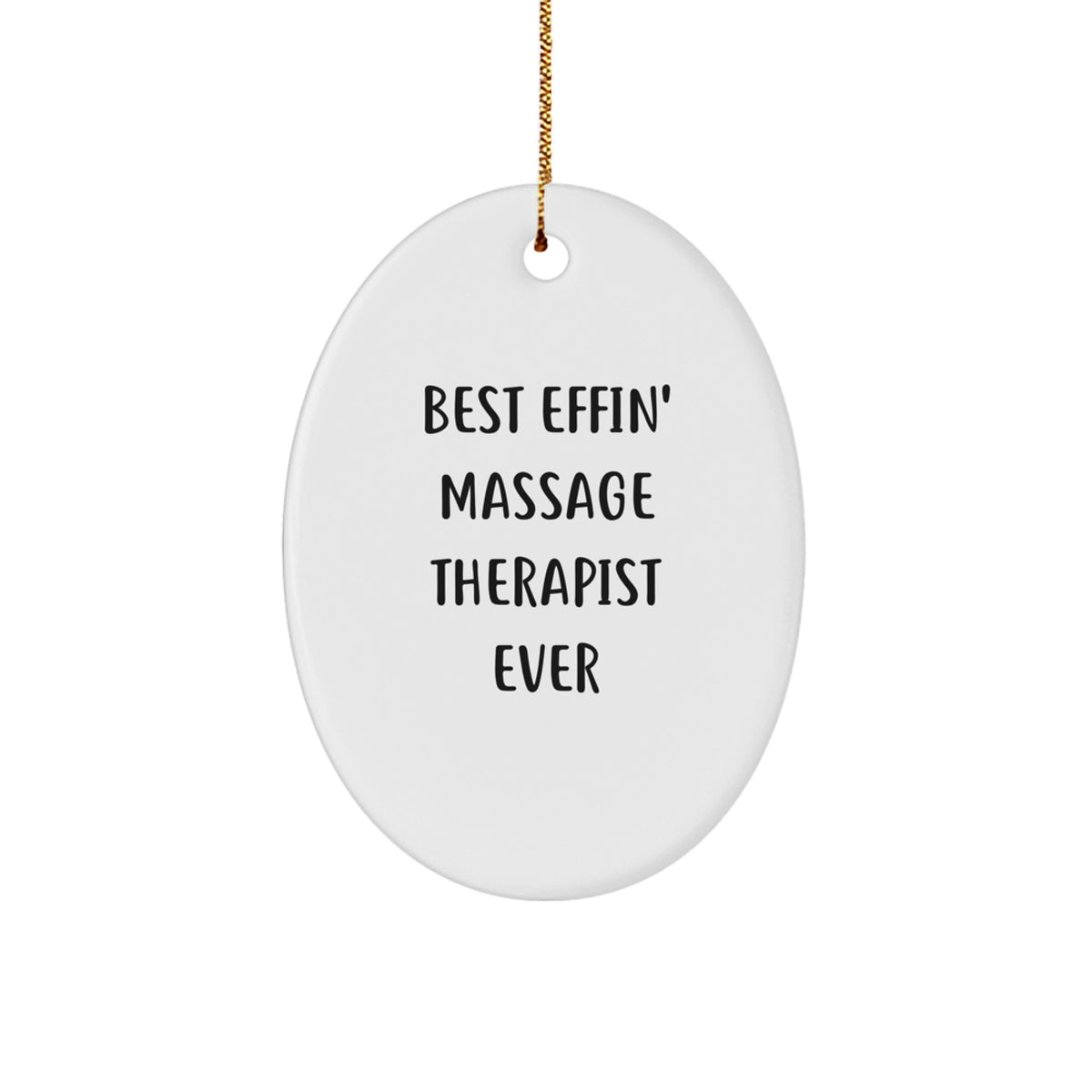Funny Christmas Unique Gifts for Massage Therapist - Oval Ornament, Best Effin' Massage Therapist Ever Quote, Gifts from Family to Friends - Image 1