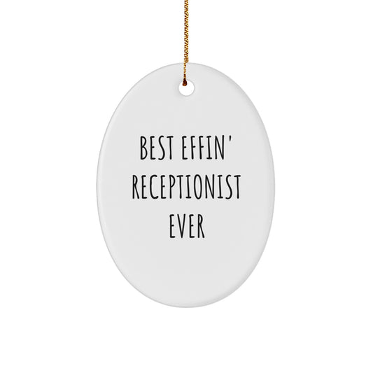 Funny Receptionist Gifts for Women, Oval Ornament Quotes for Coworkers, Best Effin' Receptionist Ever Christmas Unique Gifts from Men - Image 1