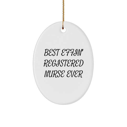 Funny Registered Nurse Oval Ornament Gifts from Friends for Christmas Unique Gifts - Image 1