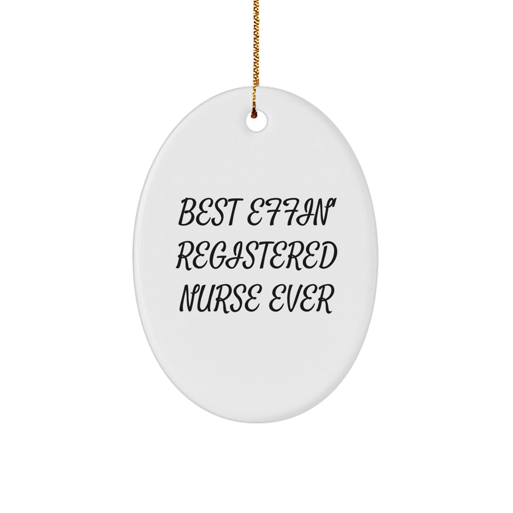Funny Registered Nurse Oval Ornament Gifts from Friends for Christmas Unique Gifts - Image 1