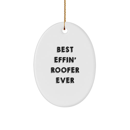 Funny Roofer Christmas Ornament Gift - Gifts from Friends for Best Effin' Roofer Ever - Image 1