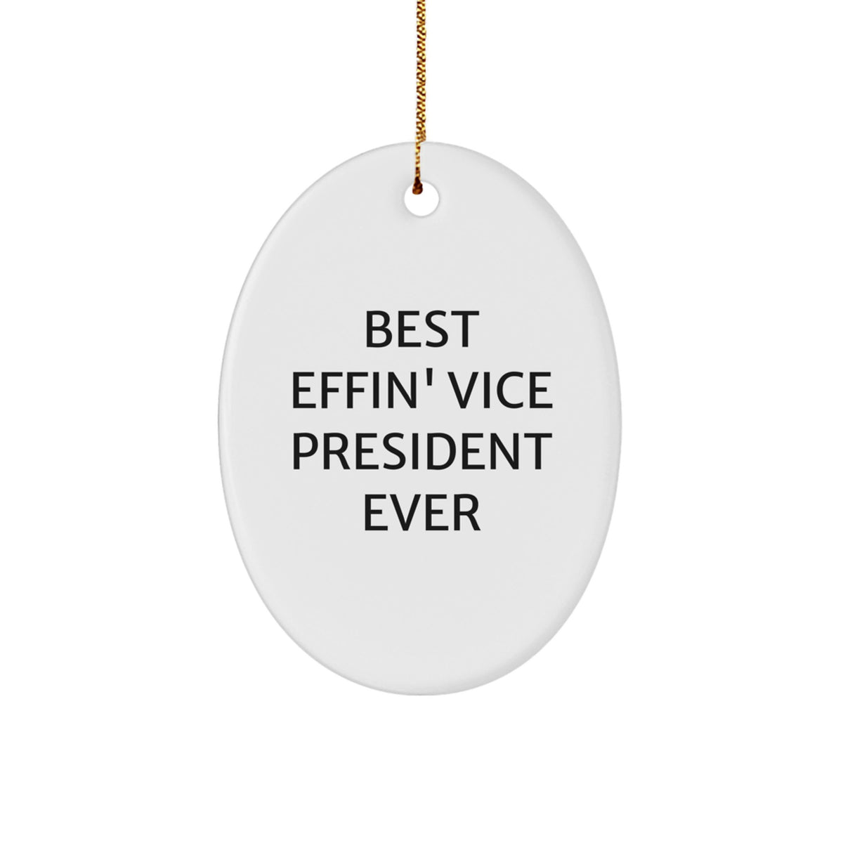 Funny Vice President Oval Ornaments Gifts from Men to their Best Effin' Vice President Ever - Image 1