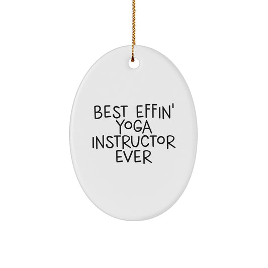 Funny Yoga Instructor Oval Ornament Gifts from Friends for the Best Effin' Yoga Instructor Ever at Christmas - Image 1