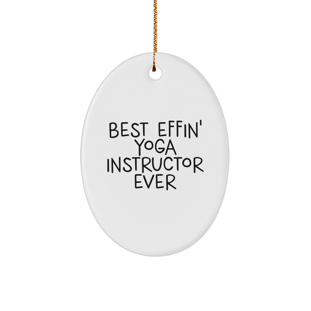 Funny Yoga Instructor Oval Ornament Gifts from Friends for the Best Effin' Yoga Instructor Ever at Christmas - Image 1