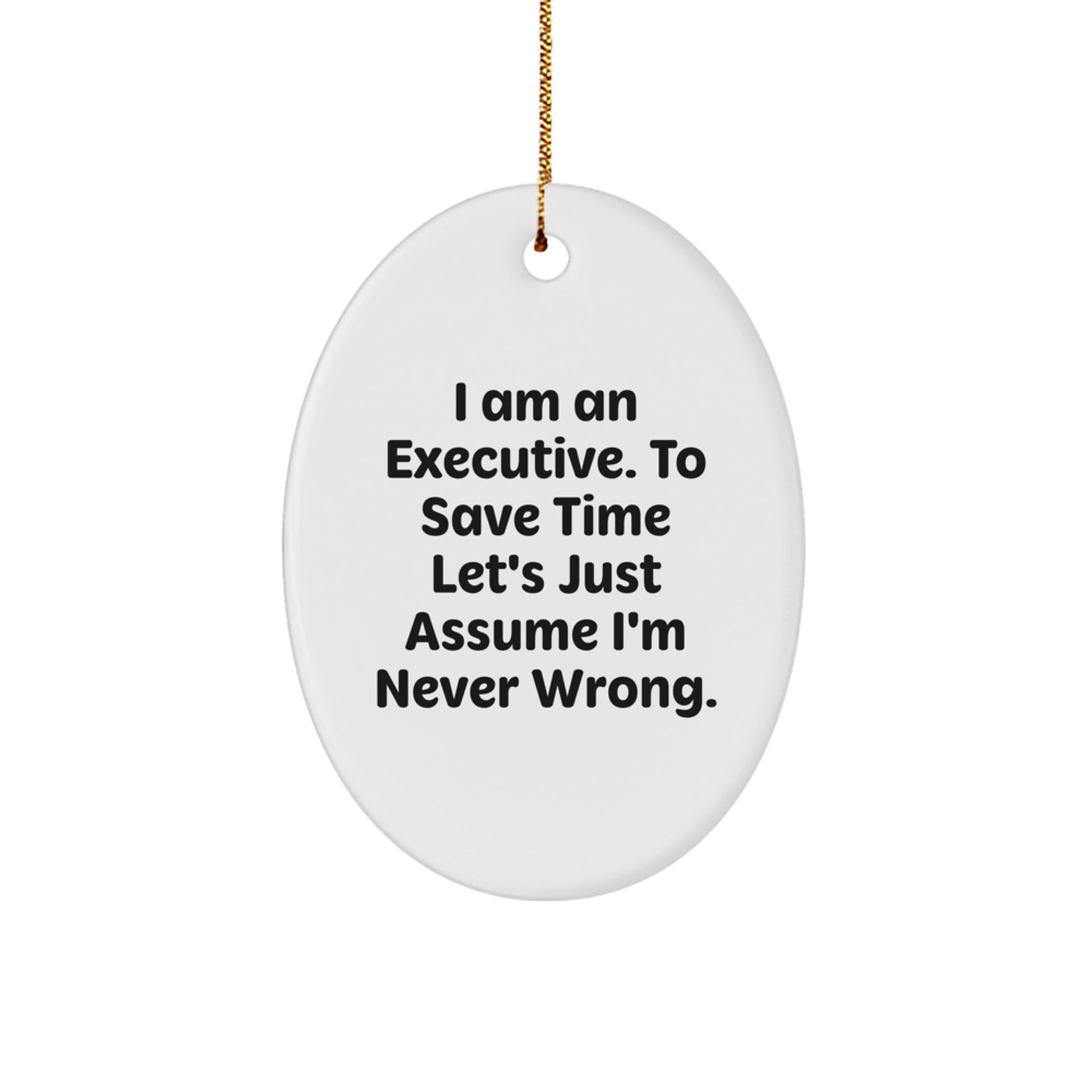 Funny Executive Oval Ornament Gifts from Friends Christmas Unique Gifts for Executive Friends - Image 1