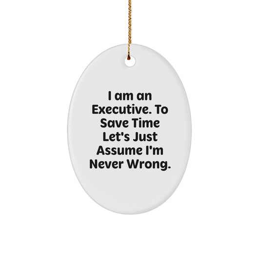Funny Executive Oval Ornament Gifts from Friends Christmas Unique Gifts for Executive Friends - Image 1