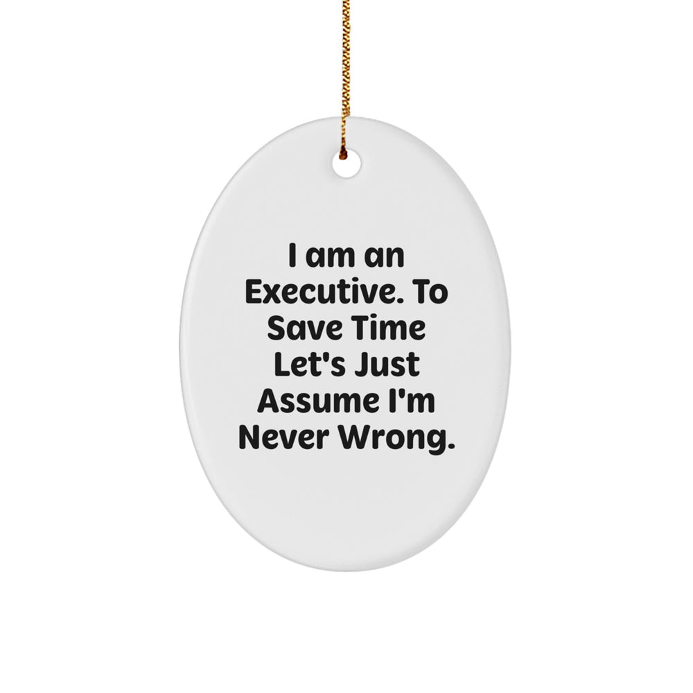 Funny Executive Oval Ornament Gifts from Friends Christmas Unique Gifts for Executive Friends - Image 1