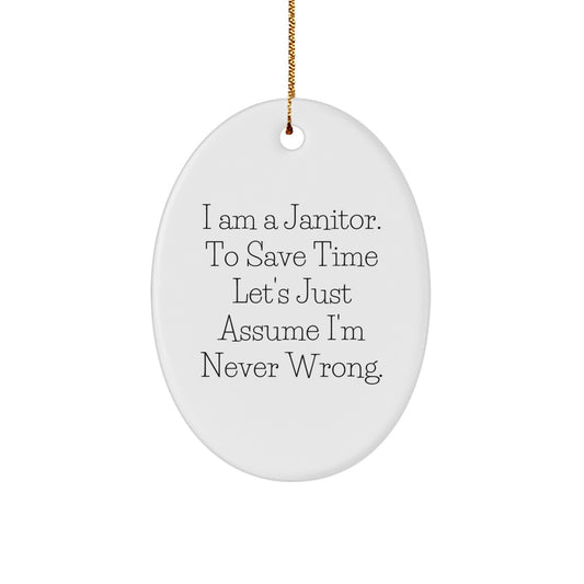 Funny Janitor Gifts from Men - Oval Ornament for Janitor at Christmas Unique Gifts - Image 1
