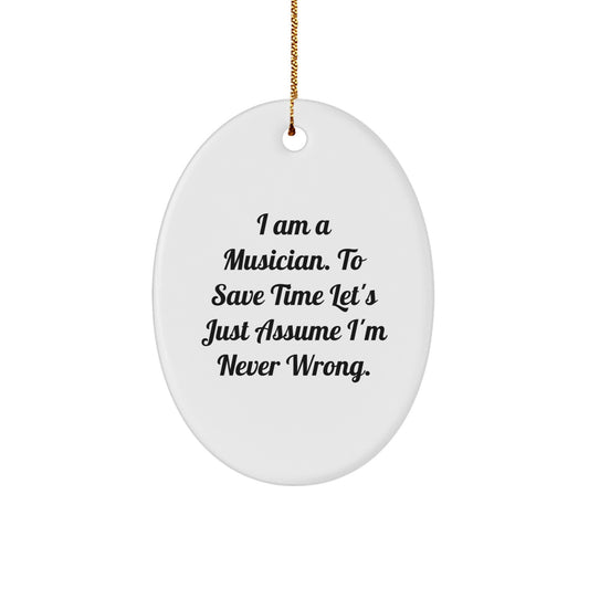 Funny Musician Oval Ornaments Gifts for Men, Women, Friends, and Family - Gifts from Loved Ones to Encourage the Musician in Your Life. - Image 1