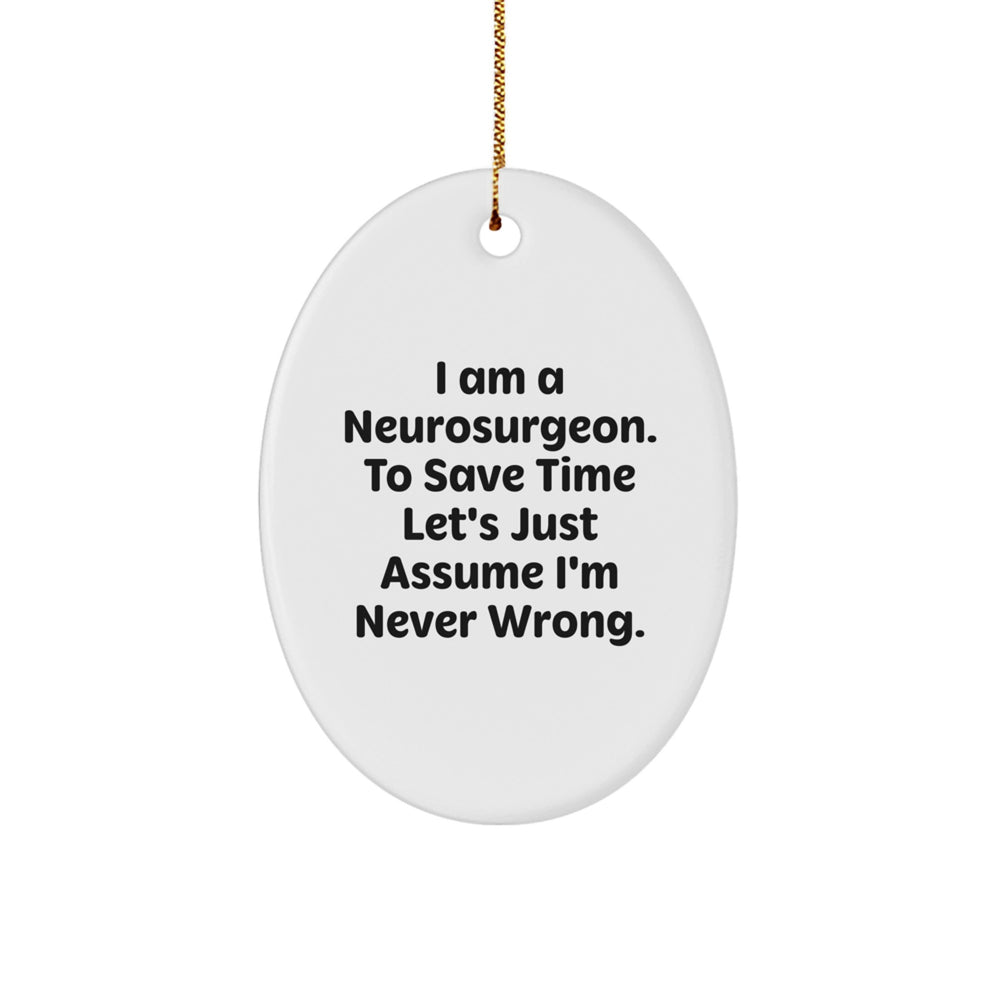 Funny Neurosurgeon Oval Ornament Gifts from Friends for Men, Women, Coworkers, Family, Christmas Unique Decorations - Image 1
