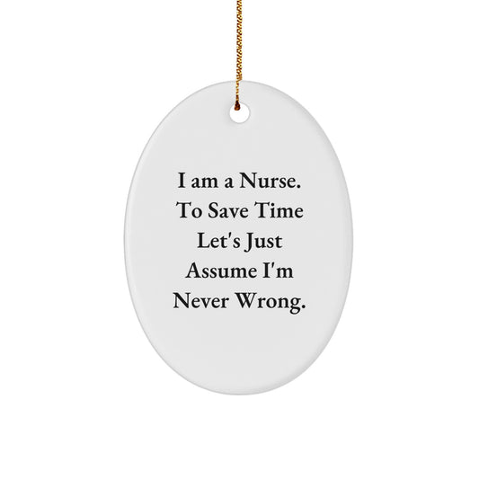 Funny Quote Nurse Oval Ornament Gifts from Friends for Nurse Christmas Unique Gifts - Image 1