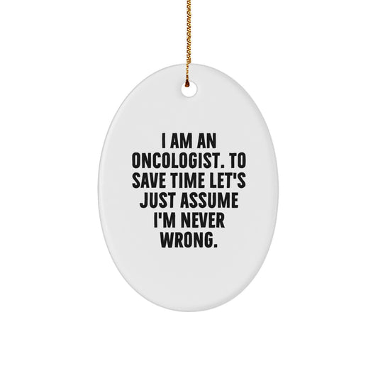 Gifts from Friends and Family to Oncologist, Unique Oval Ornament with Funny Quote, Christmas Decorations - Image 1