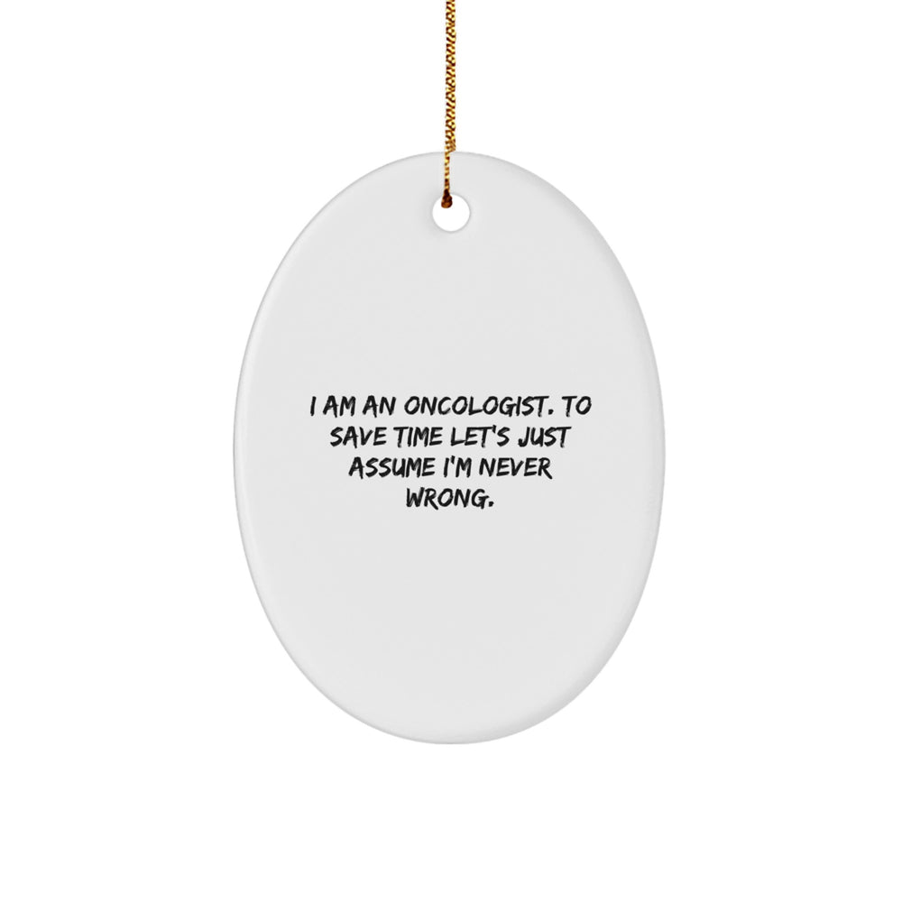 Funny Oncologist Oval Ornament Gifts for Men Women Friends Christmas Unique Ideas from Family - Image 1