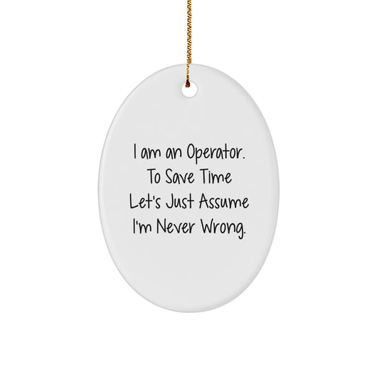 Funny Operator Christmas Unique Gifts from Friends, Unique Oval Ornament for Men, Operator Lover Gifts for Men, Operator Christmas Decorations - Image 1