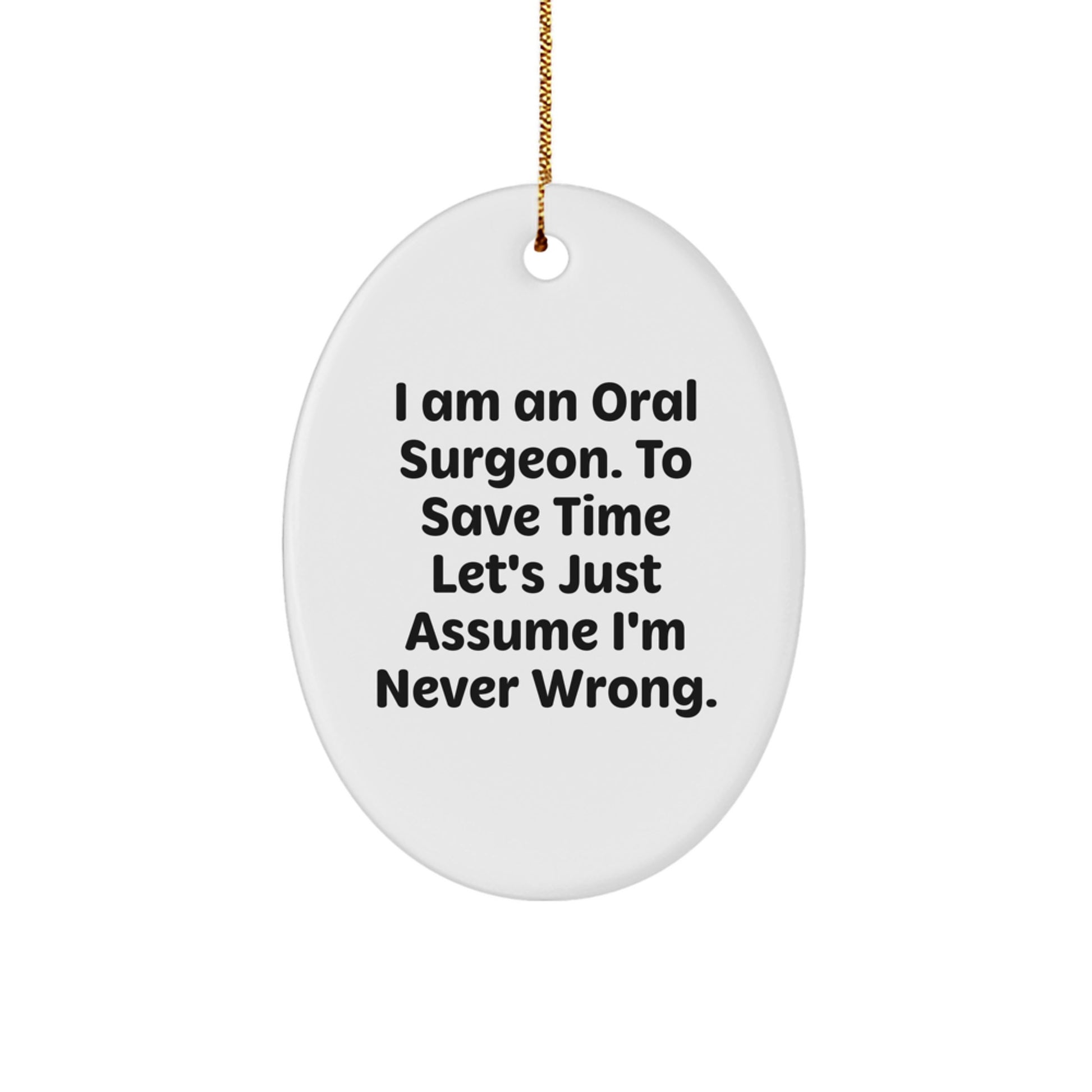 Funny Oral Surgeon Office Decor - Oval Ornament Gifts from Friends for Oral Surgeons - Image 1