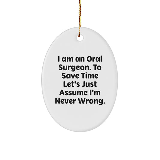 Funny Oral Surgeon Office Decor - Oval Ornament Gifts from Friends for Oral Surgeons - Image 1