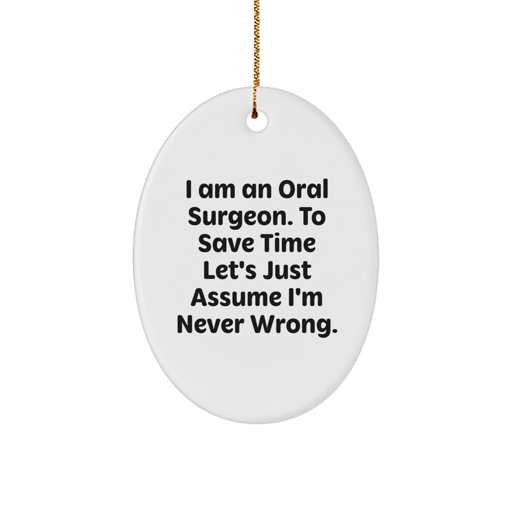Funny Oral Surgeon Office Decor - Oval Ornament Gifts from Friends for Oral Surgeons - Image 1