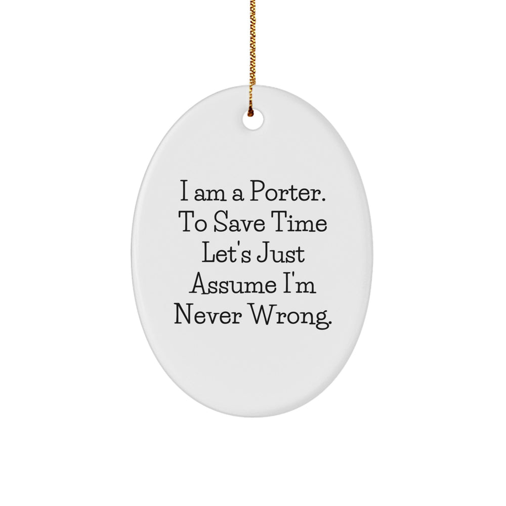 Funny Porter Oval Ornament Gifts from Men Friends for Porter Friends Unique Christmas Unique Gifts - Image 1