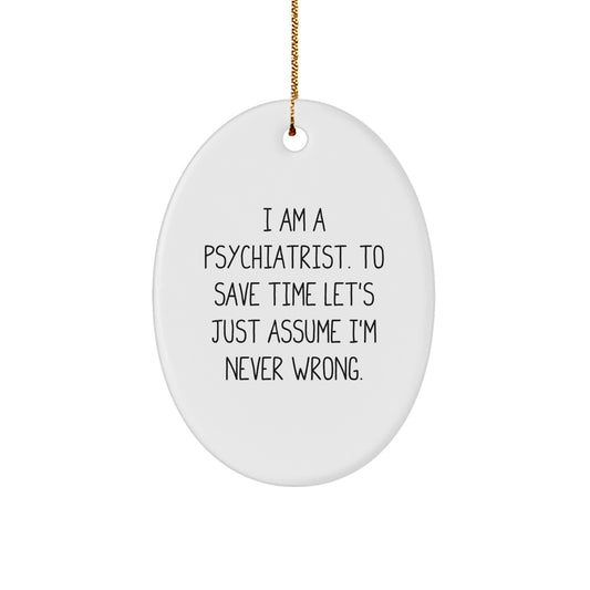 Funny Psychiatrist Oval Ornament Gifts from Friends to Family at Christmas - Image 1