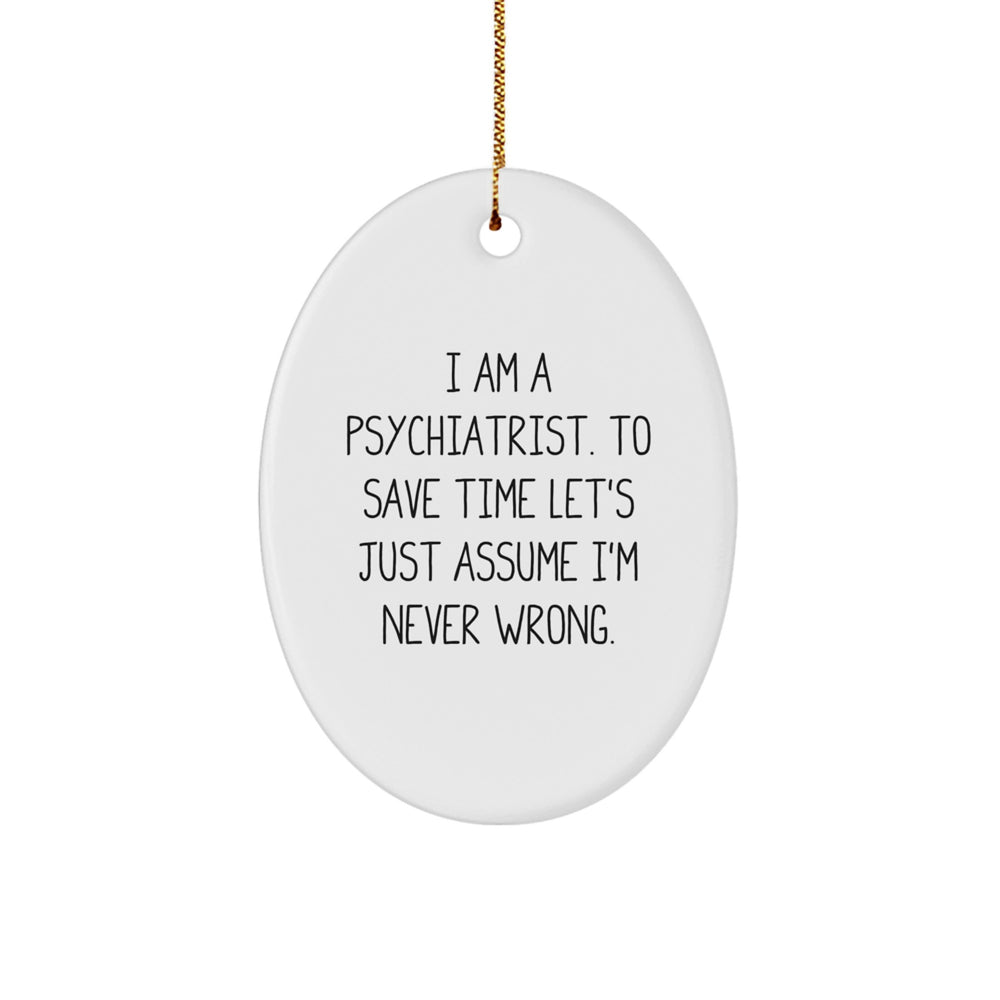 Funny Psychiatrist Oval Ornament Gifts from Friends to Family at Christmas - Image 1