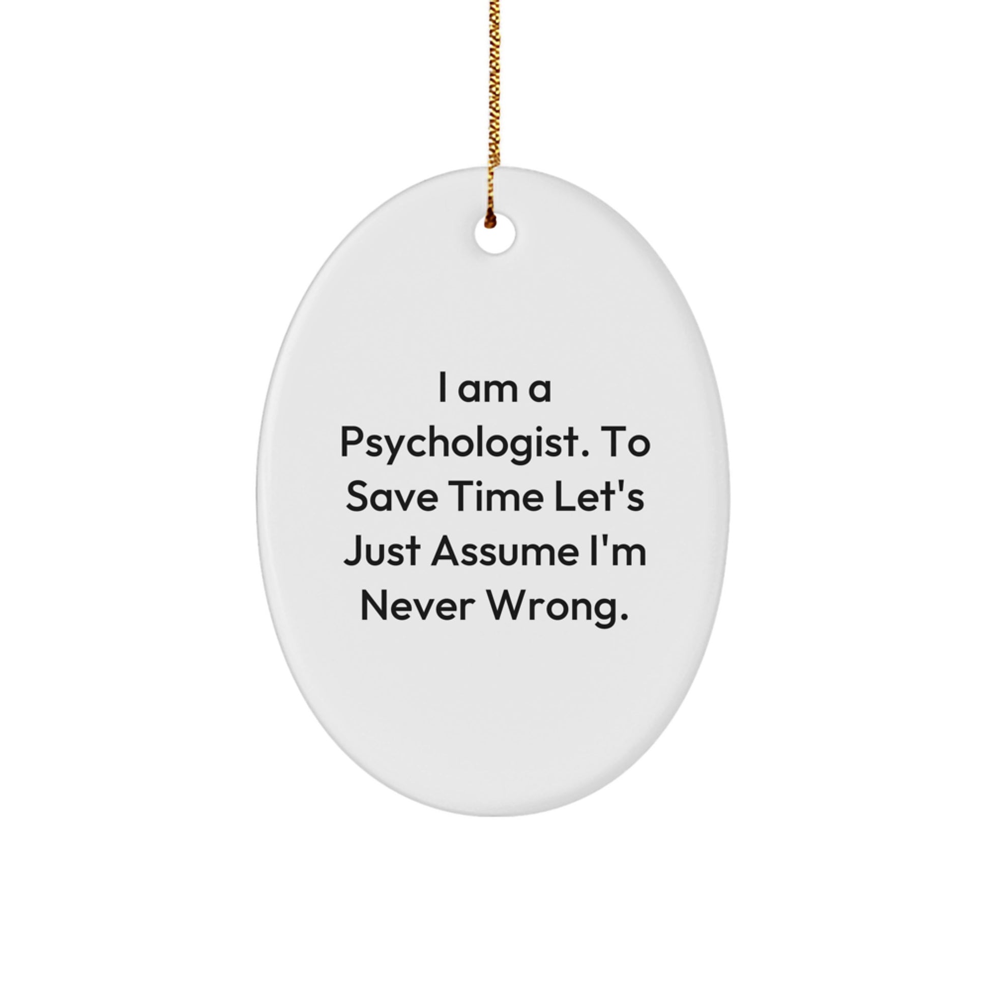 Funny Psychologist Oval Ornament Gifts for Men Friends Coworkers Family - Image 1