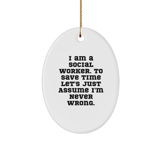 Social Worker Oval Ornament Funny Quote Gifts for Social Worker, Friends, Colleagues, and Family, Oval Ornament Christmas Unique Gifts from Men, Women, and Coworkers - Image 1