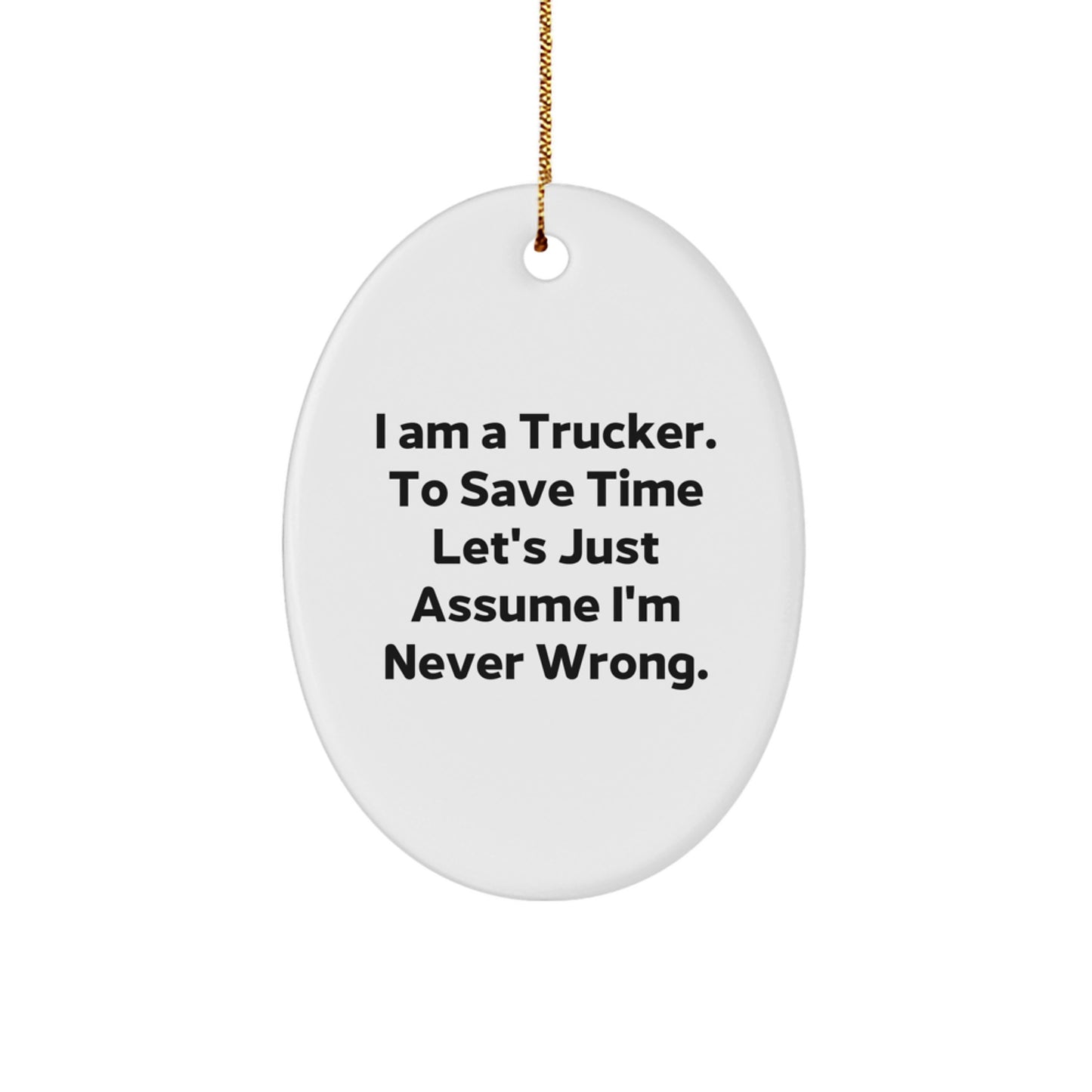Funny Trucker Christmas Oval Ornament Gifts from Friends for Trucker Men - Image 1
