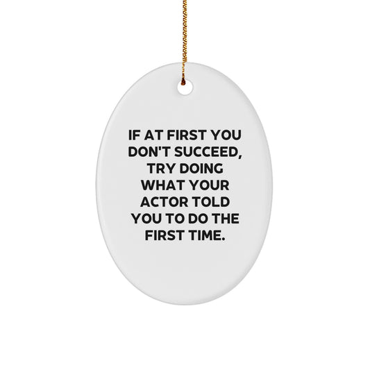 Funny Actor Gifts from Men to Friends Oval Ornament Unique Christmas Unique Gifts - Image 1