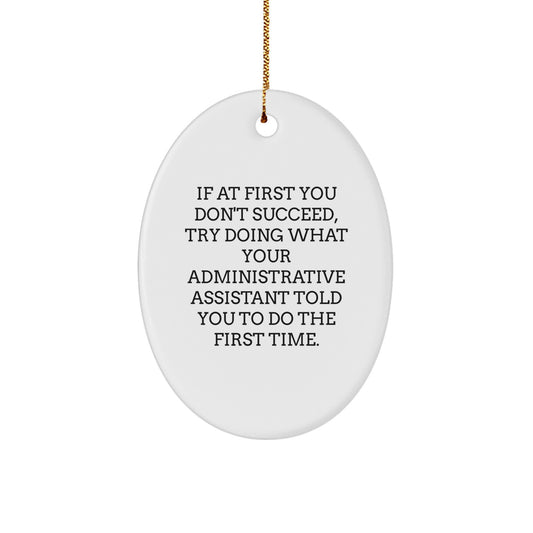 Funny Administrative Assistant Oval Ornament Gifts from Friends to Administrative Assistants - Oval Ornament for Christmas Unique Gifts - Image 1