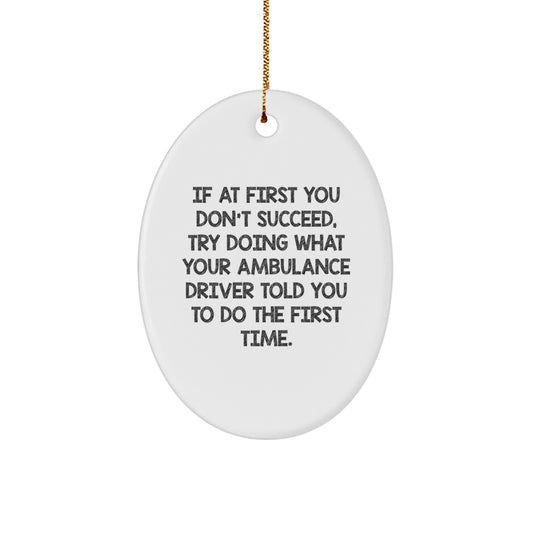 Funny Ambulance Driver Gifts from Friends for Ambulance Driver - Ambulance Driver Oval Ornament Christmas Unique Gifts - Image 1