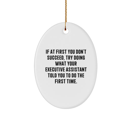 Funny Executive Assistant Gifts for Coworkers - Oval Ornament, White, with Gold Cord, Sublimation Printed, Christmas Unique Gifts from Friends, Office Humor - Image 1