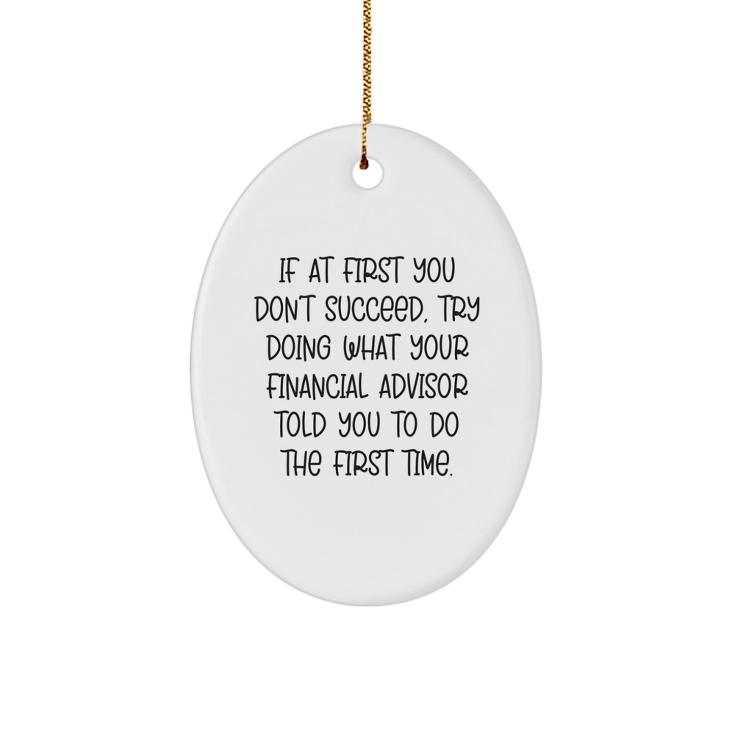 Funny Financial Advisor Oval Ornament Gifts from Friends and Family for Christmas Unique Decorations - Image 1