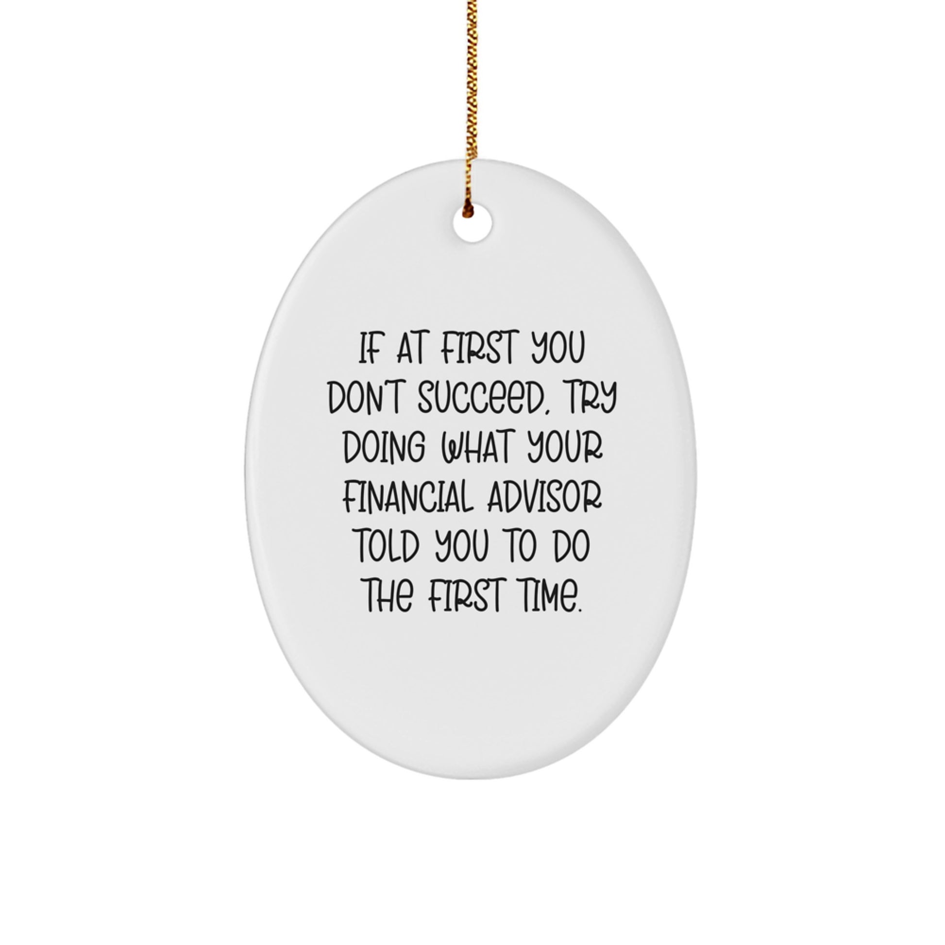 Funny Financial Advisor Oval Ornament Gifts from Friends and Family for Christmas Unique Decorations - Image 1