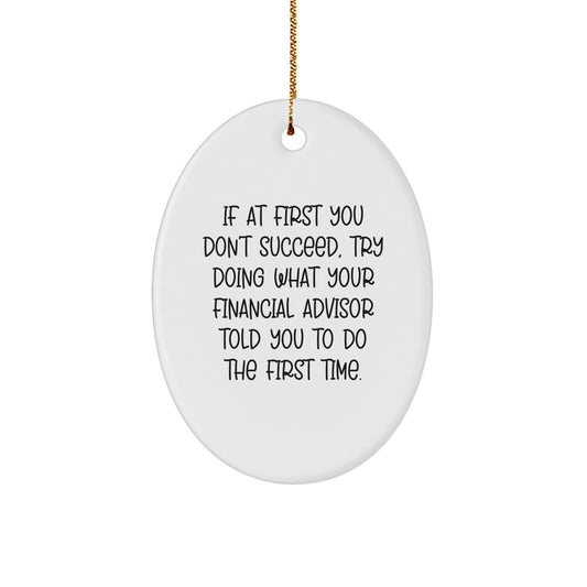 Funny Financial Advisor Oval Ornament Gifts from Friends and Family for Christmas Unique Decorations - Image 1