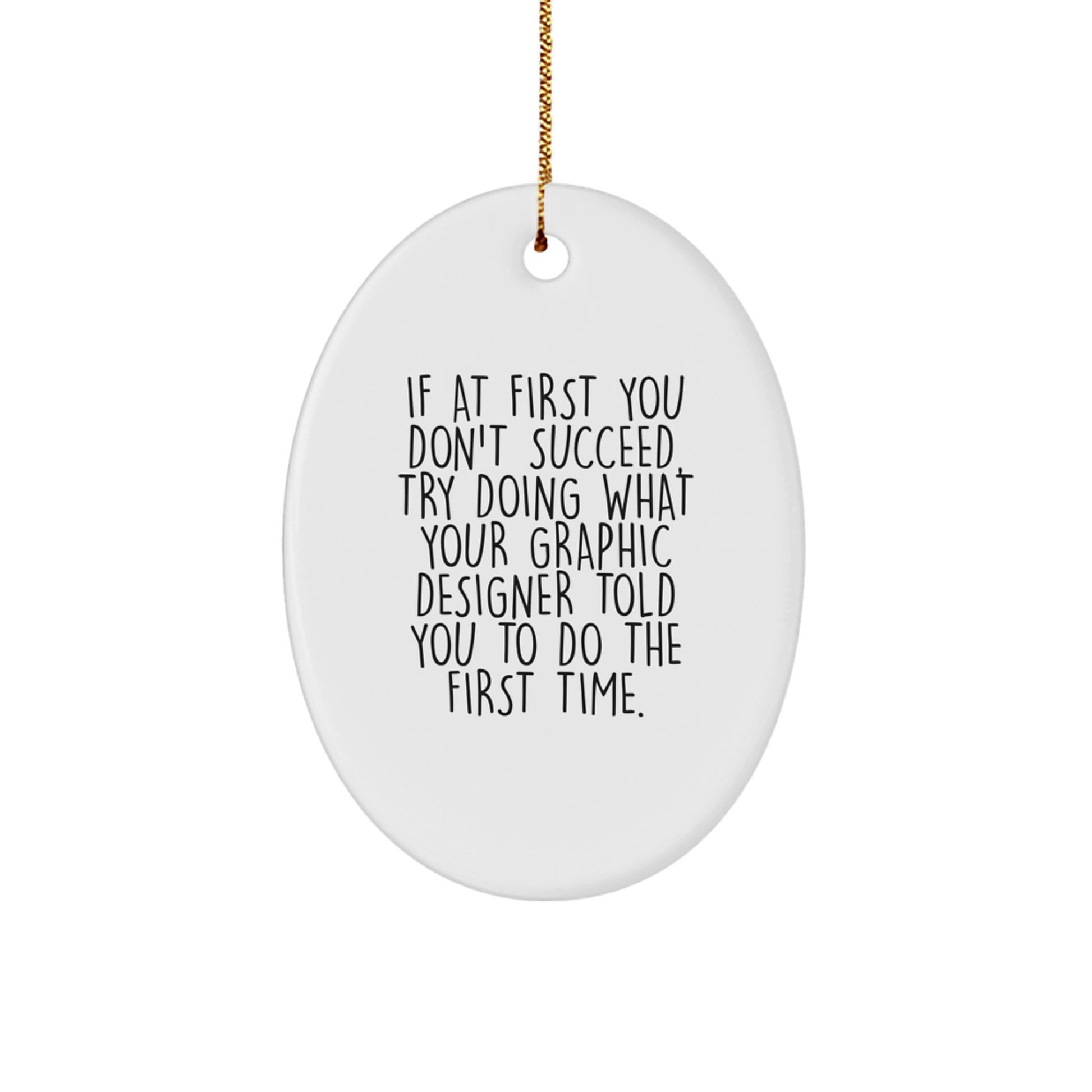 Funny Graphic Designer Gifts from Friends, Oval Ornament for Graphic Designer Men, Christmas Unique Gifts for Graphic Designer - Image 1