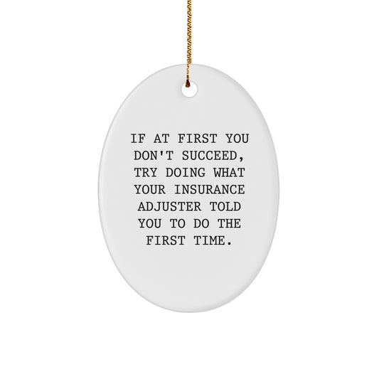 Funny Insurance Adjuster Gifts, Oval Ornament for Christmas Unique Gifts from Men, Gifts for Insurance Adjuster Friends - Image 1