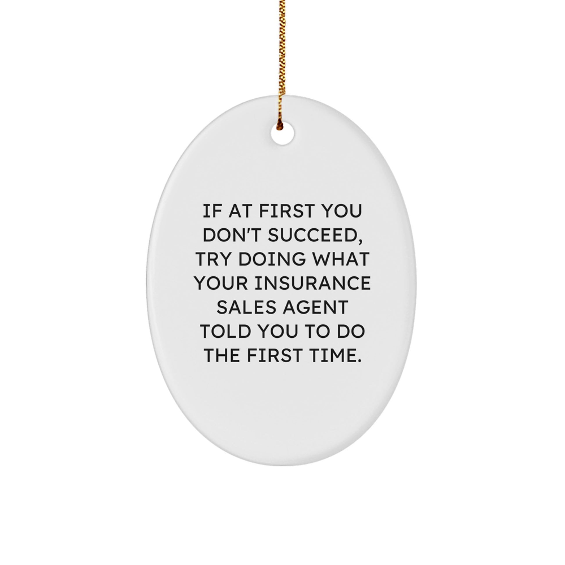 Funny Insurance Sales Agent Oval Ornament Gifts from Family for Christmas Unique Presents - Image 1