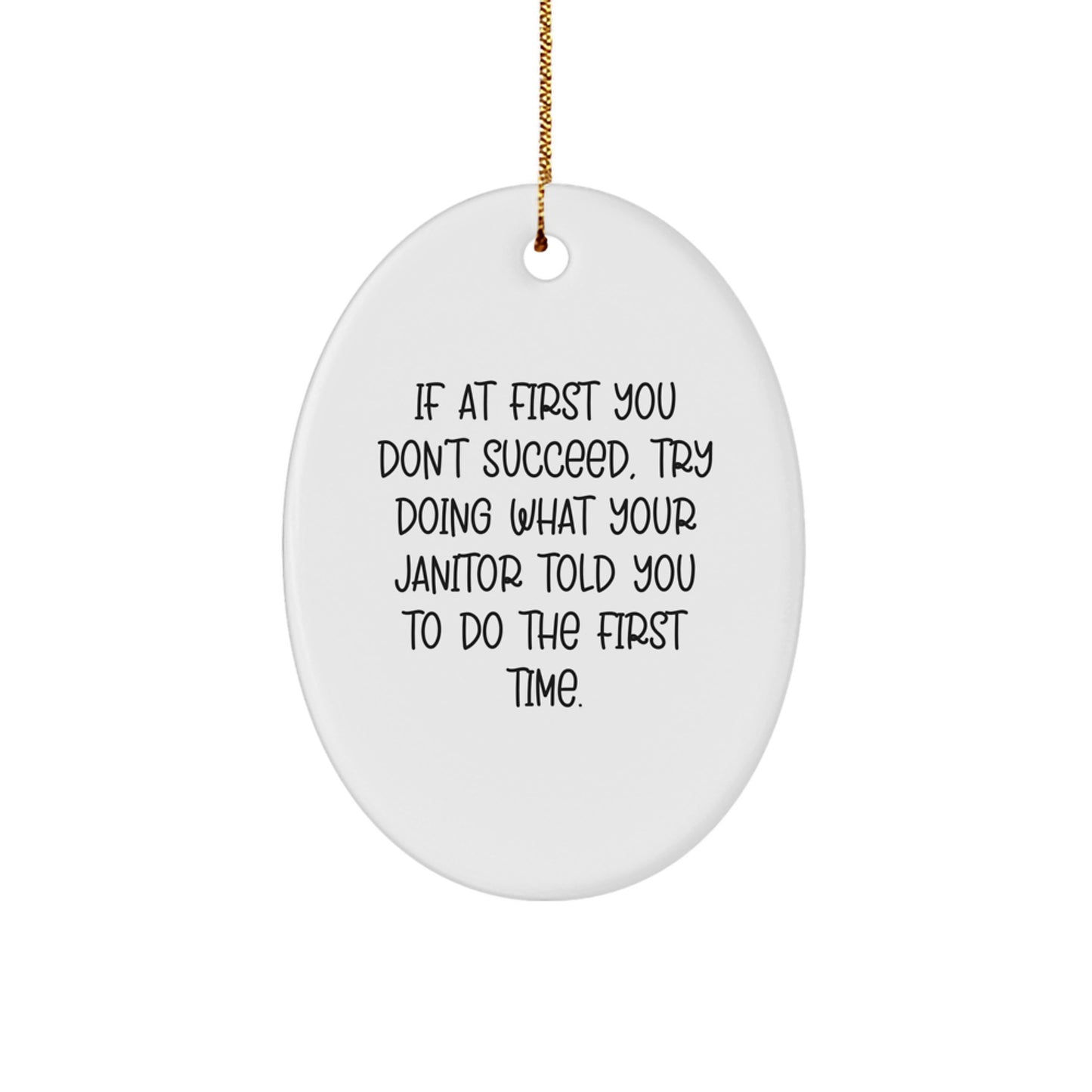 Janitor Gifts from Men - Oval Ornament with Funny Quote, White, Christmas Unique Gifts for Janitor - Image 1
