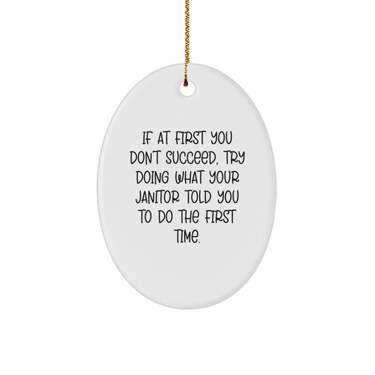 Janitor Gifts from Men - Oval Ornament with Funny Quote, White, Christmas Unique Gifts for Janitor - Image 1