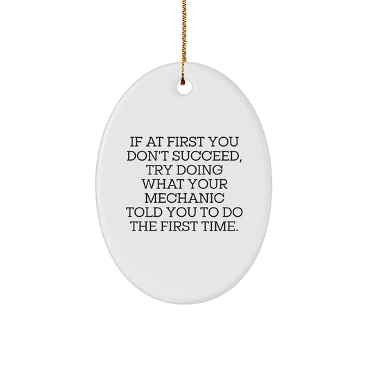 Funny Mechanic Gifts from Friends, Christmas Unique Presents for Mechanic Men, Oval Ornament Quote by Friends for Mechanic - Image 1