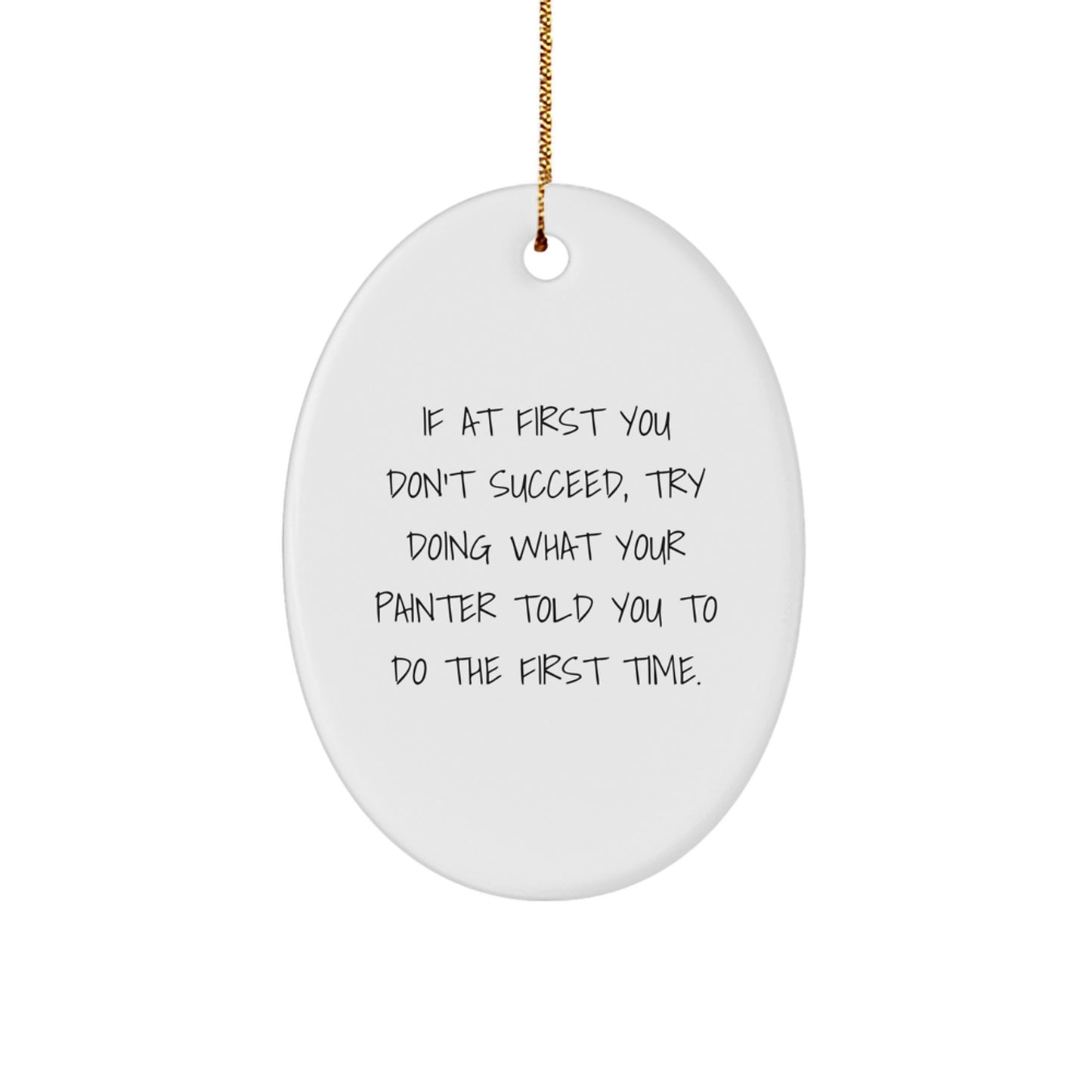 Funny Painter Decor Gift for Painter Friends - Oval Shaped White Ornament, Perfect for Christmas Decorations, Gifts from Friends to Painter - Image 1