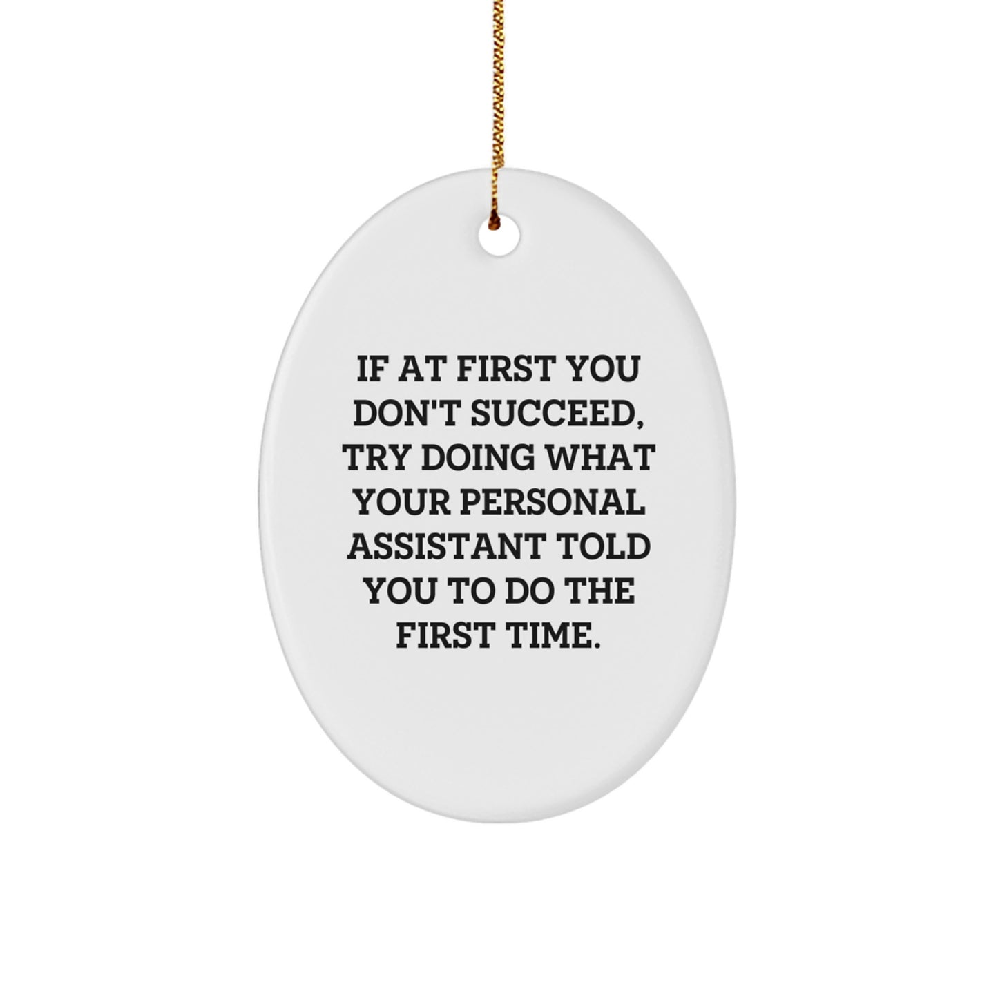 Personal Assistant Gifts, Funny Quote Oval Ornament, Gifts from Friends for Christmas, Oval Decorations for Home Office - Image 1