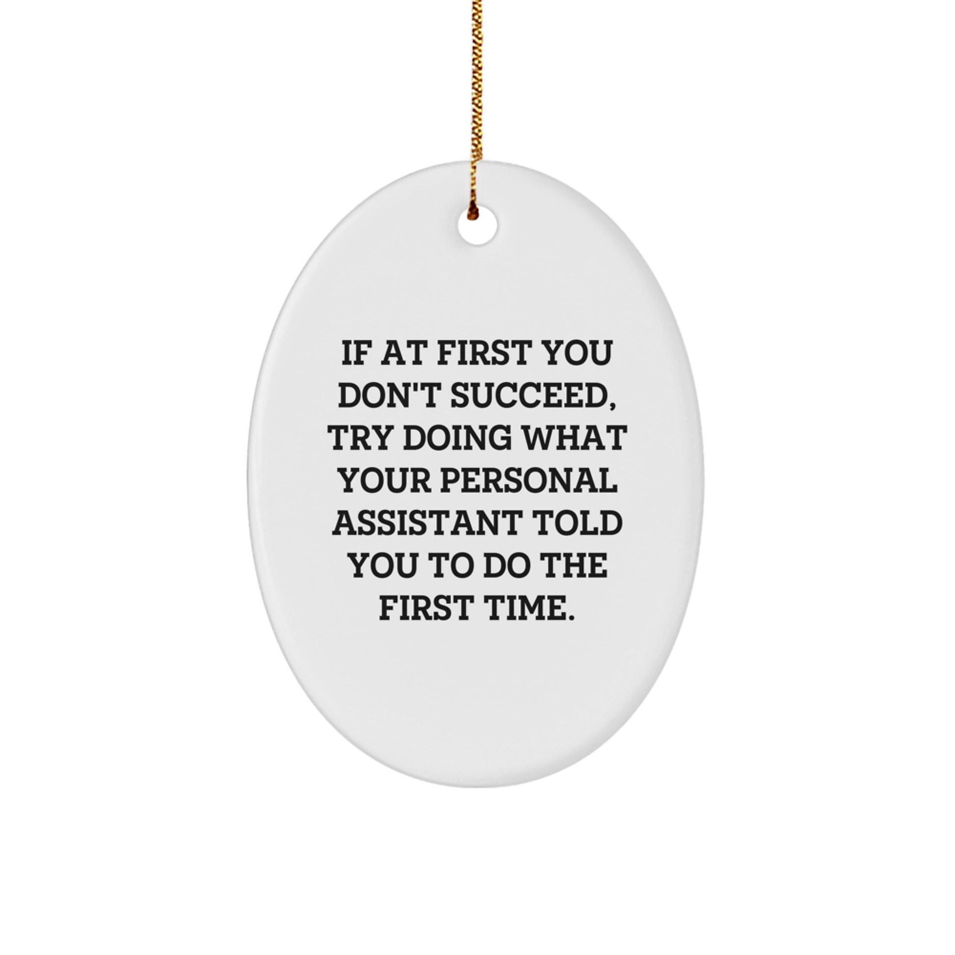 Personal Assistant Gifts, Funny Quote Oval Ornament, Gifts from Friends for Christmas, Oval Decorations for Home Office - Image 1