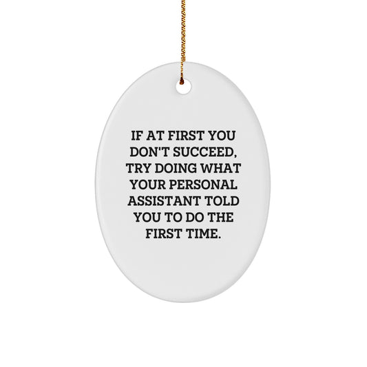 Personal Assistant Gifts, Funny Quote Oval Ornament, Gifts from Friends for Christmas, Oval Decorations for Home Office - Image 1