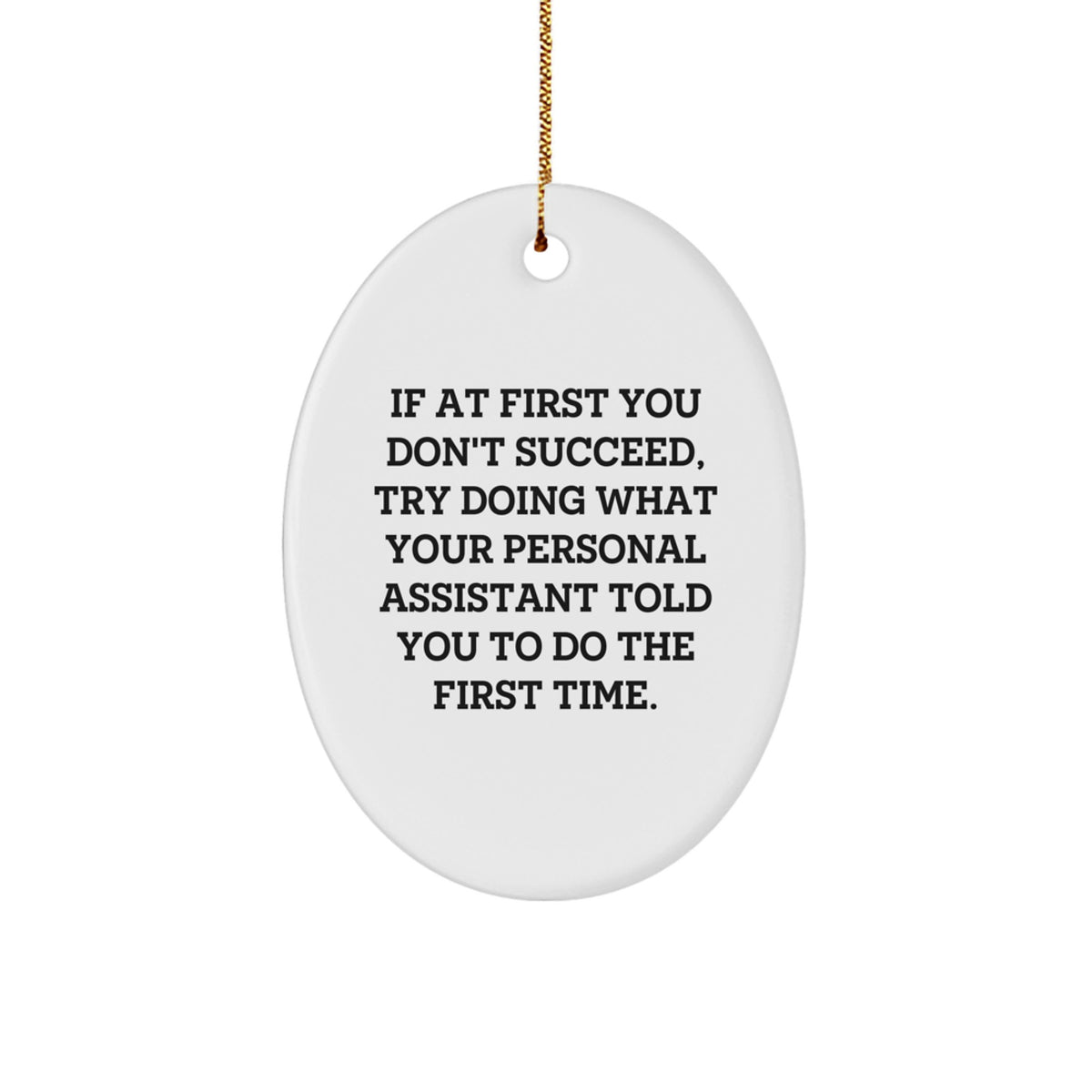 Personal Assistant Gifts, Funny Quote Oval Ornament, Gifts from Friends for Christmas, Oval Decorations for Home Office - Image 1