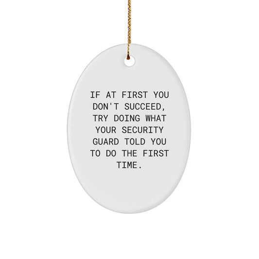 Funny Security Guard Gifts, Oval Ornament with Quote, Gifts from Friends for Christmas, Unique Security Guard Decoration, Durable MDF Oval Ornament with High-Gloss Finish - Image 1