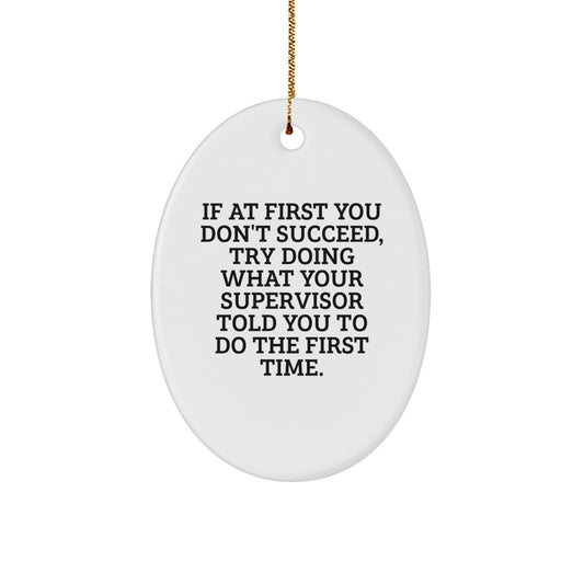 Funny Supervisor Oval Ornament Gifts from Men for Christmas Unique - Image 1