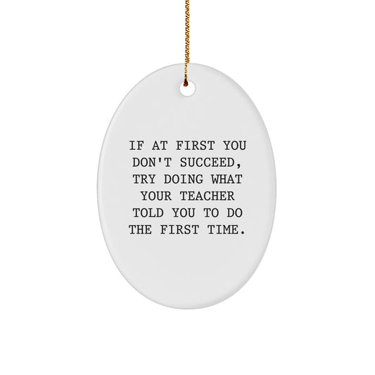 Funny Teacher Oval Ornament, Gift from Friends or Family for Teacher, Christmas Unique Gifts for Teacher - Image 1